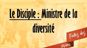 Le disciple : Ministre de la diversité -  Pasteur Timothée MELE