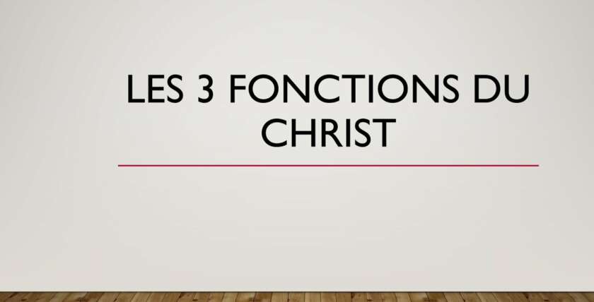 Michael HOMERIN : Les 3 fonctions du CHRIST