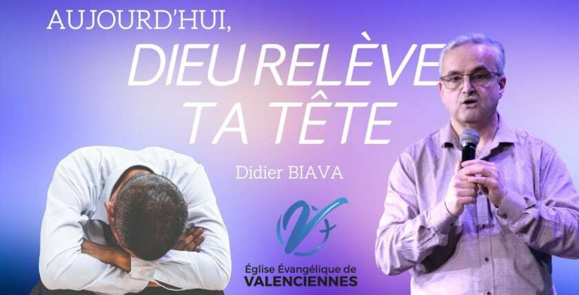 Didier  Biava :" Dieu relève ta tête "