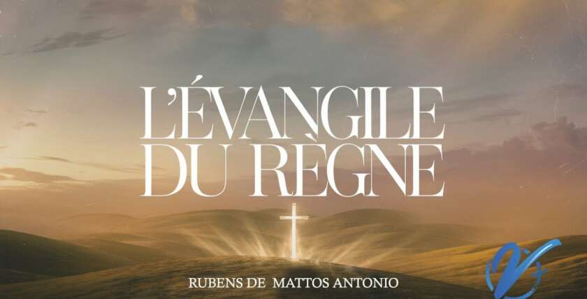 Rubens De Mattos Antonio : L'évangile du règne