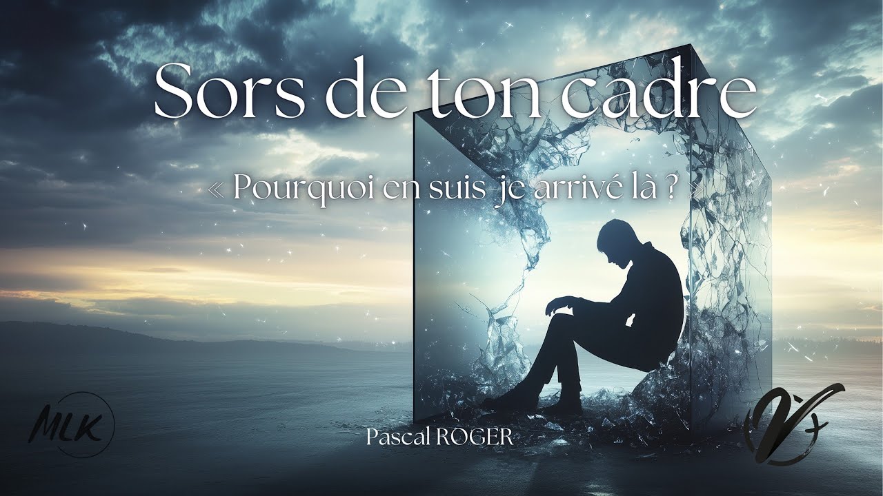 Pascal ROGER : Sors de ton cadre