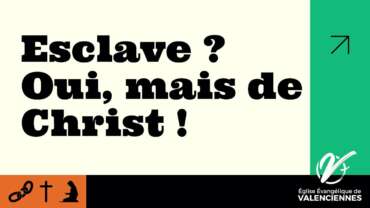 MARQUES Mathias : Esclave ? Oui, mais de Christ