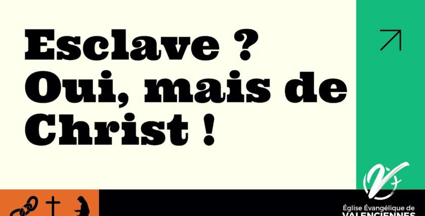 MARQUES Mathias : Esclave ? Oui, mais de Christ
