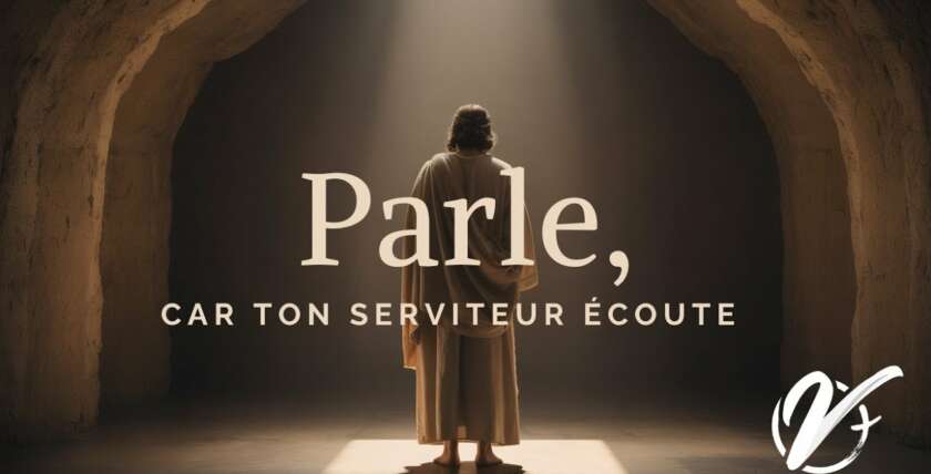 Nicolas TESSIER : Parle, car ton serviteur écoute