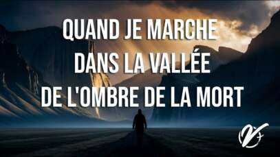 Nicolas TESSIER : Quand je marche dans la vallée de l'ombre de la mort