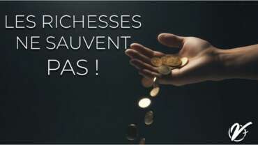 Nicolas TESSIER : Les richesses ne sauvent pas !