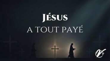 Nicolas TESSIER : Jésus a tout payé