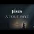 Nicolas TESSIER : Jésus a tout payé
