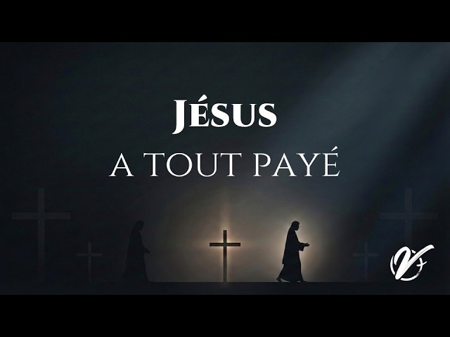 Nicolas TESSIER : Jésus a tout payé