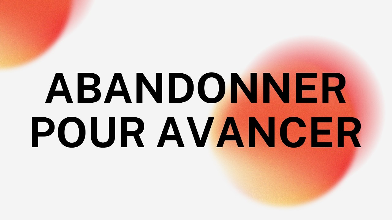 Abandonner pour avancer - Ben Girault