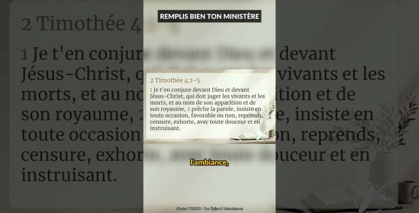 Paul exhorte Timothée : Prêche, même quand c’est difficile